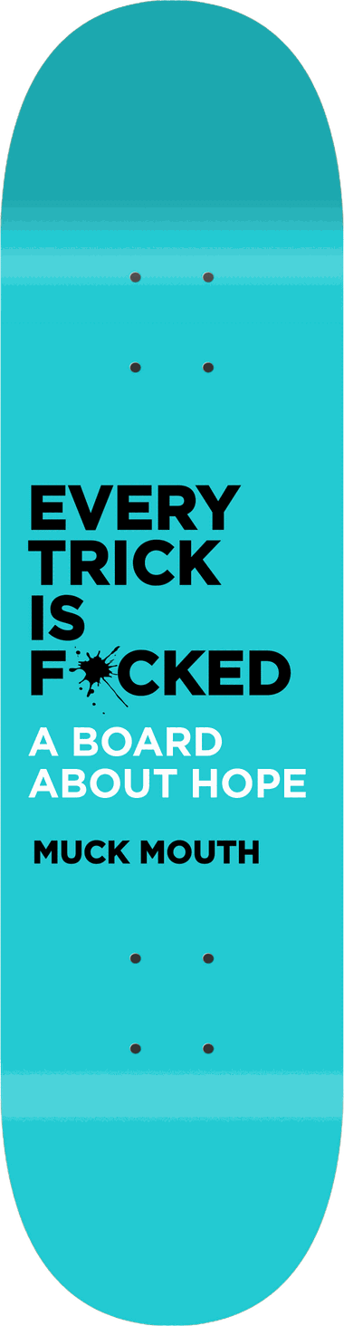 Every Trick Is F*cked, Book Covers — skateboard graphic by Leighton Dyer
