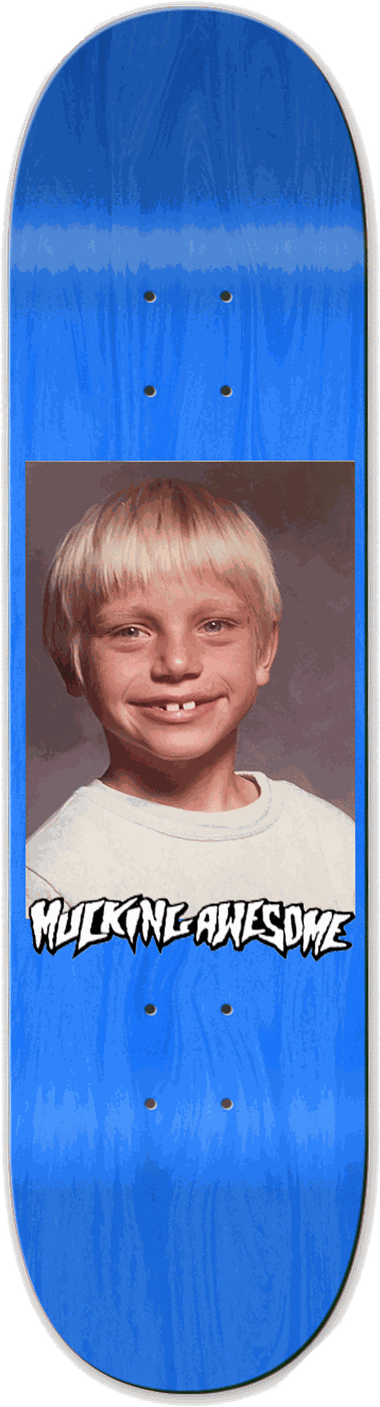 Mucking Awesome, Blue, Muckmouth — skateboard graphic by Leighton Dyer